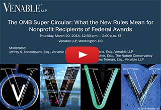 The OMB Super Circular: What the New Rules Mean for Nonprofit Recipients of Federal Awards