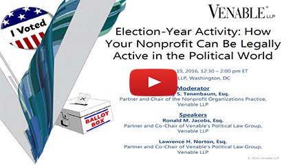 Election-Year Activity: How Your Nonprofit Can Be Legally Active in the Political World 