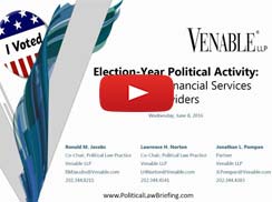 Election-Year Political Activity: A Primer for Financial Services Providers - June 8, 2016