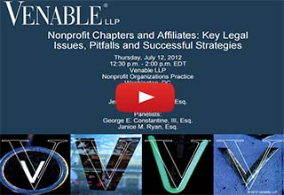 Nonprofit Chapters and Affiliates: Key Legal Issues, Pitfalls and Successful Strategies
